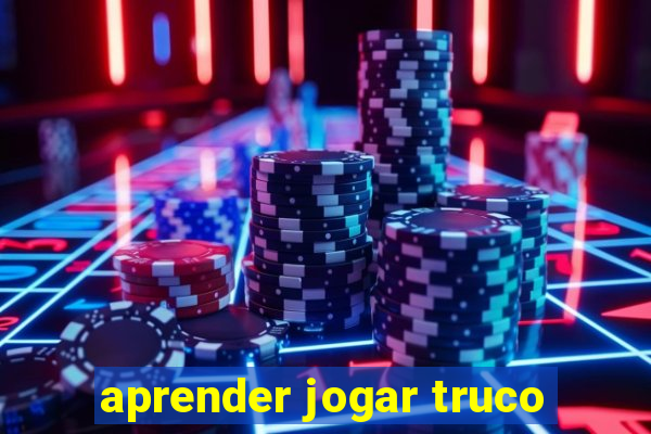 aprender jogar truco